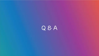 Q & A
 