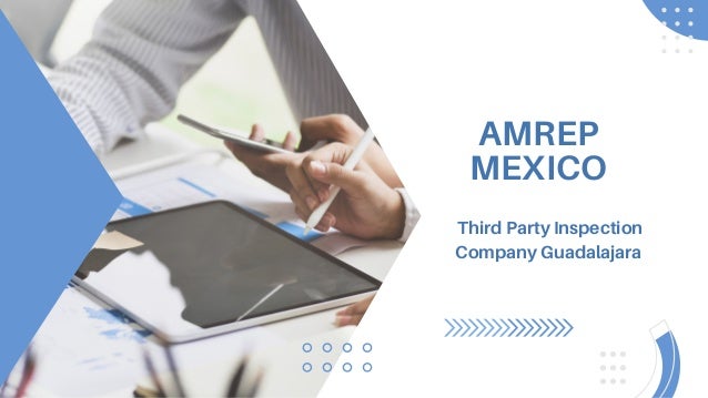 AMREP
MEXICO
Third Party Inspection
Company Guadalajara
 