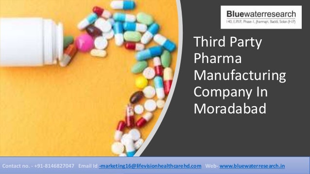 Third Party
Pharma
Manufacturing
Company In
Moradabad
-marketing16@lifevisionhealthcarehd.com www.bluewaterresearch.in
 