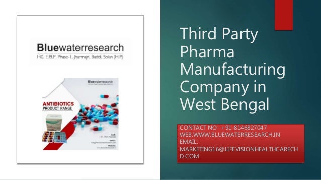 Third Party
Pharma
Manufacturing
Company in
West Bengal
CONTACT NO- +91-8146827047
WEB:WWW.BLUEWATERRESEARCH.IN
EMAIL:
MARKETING16@LIFEVISIONHEALTHCARECH
D.COM
 