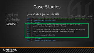 Case Studies
LogiLed
VlcMedia
GearVR
Java Code Injection via UPL
GearVR_APL.xml
 