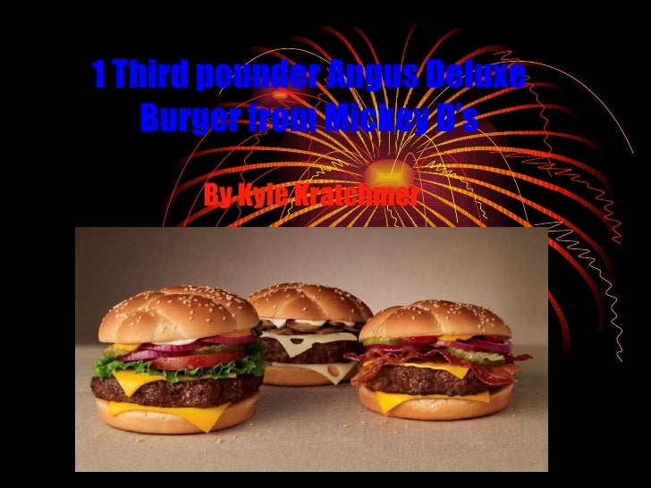 Third Pounder Angus Deluxe Burger From Mickey Ds Third Pounder Angus Deluxe Burger From Mickey Ds