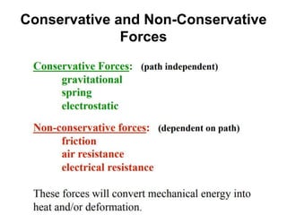 Conservative and Non-Conservative
Forces
 