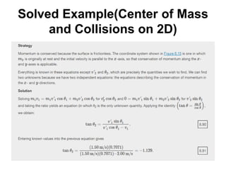 Solved Example(Center of Mass
and Collisions on 2D)
 