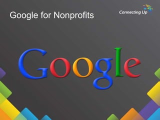 Google for Nonprofits

 