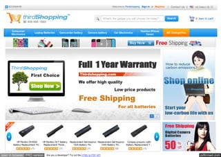 BOOKMARK                                                                                       Welcome to Thirdshopping Sign in or Register   |   Contact Us |   US Dollars ($)



                                                                                          What's the gadget you will choose for today?                               0 item in cart!



      Consumer                                                                                                               Fashion iPhone
                             Laptop Batteries    Camcorder battery          Camera battery           Car Electronics                              All Categories
      Electronics                                                                                                                Cases




                                                                                                                                       1   2




          HP Pavilion DV6000      HP Pavilion DV7 Battery   Replacement Dell Inspiron Replacement Dell Inspiron Compaq presario cq60
       Battery Replacement-Thi... Replacement-Thirds...        1525 Battery-Thi...       1545 Battery-Thi...    Battery Replacement-T...
                       (1)                       (1)                        (1)                       (2)                       (1)

open in browser PRO version           Are you a developer? Try out the HTML to PDF API                                                                                   pdfcrowd.com
 