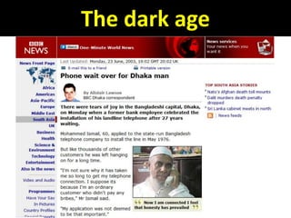 The dark age
 