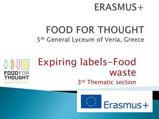 Expiring labels-Food
waste
3rd Thematic section
 