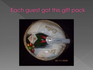 Each guest got this gift pack