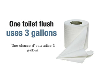 Une chasse d’eau utilise 3 gallons 