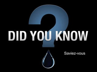 Saviez-vous
 
