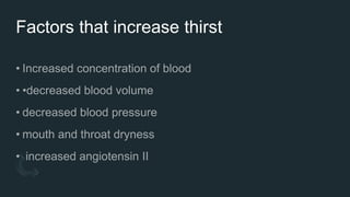 Factors that increase thirst
 
