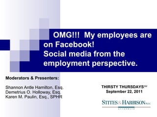 OMG! My Employees Are On Facebook!  Social Media From The Employment Perspective