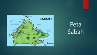 Peta
Sabah
 