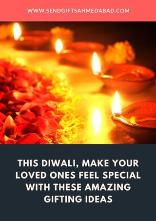 SendGifts Ahmedabad - This Diwali, Make Your Loved One’s Feel Special With These Amazing Gifting Ideas