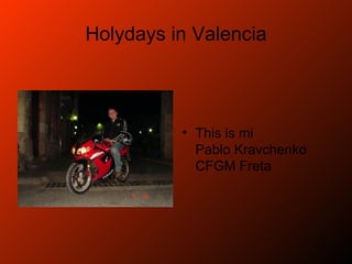 Holydays in Valencia ,[object Object]