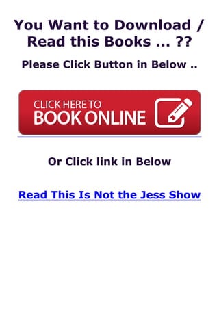You Want to Download /
Read this Books ... ??
Please Click Button in Below ..
Or Click link in Below
Read This Is Not the Jess Show
 