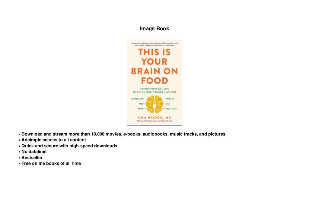 [EPUB] This Is Your Brain on Food An Indispensable Guide to the