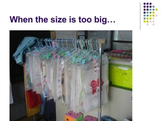 When the size is too big… 