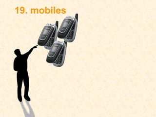 19. mobiles
 