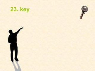 23. key
 