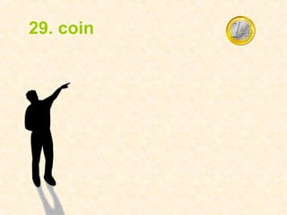 29. coin
 