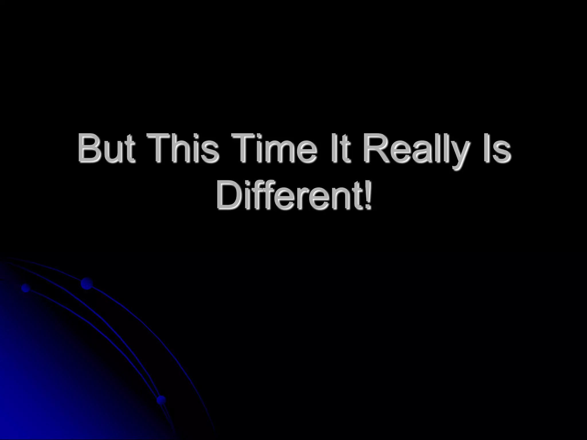 But This Time Its Different