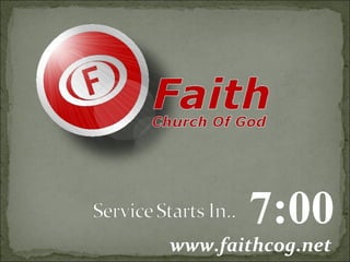 7:00 www.faithcog.net 