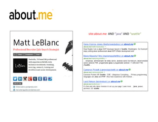 site:about.me AND java AND seattle
 