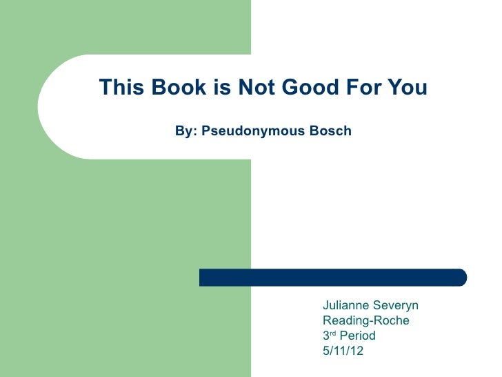 This book is not good for you