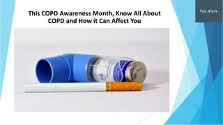 This COPD Awareness Month, Know All About
COPD and How it Can Affect You
 