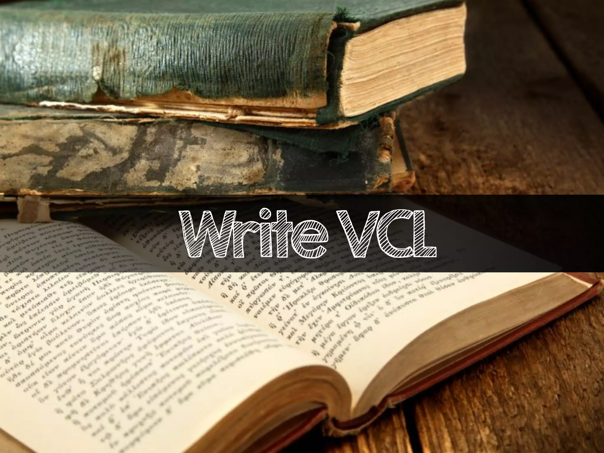 WriteVCL
 