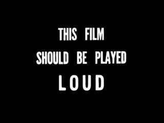 This Film Should Be Played Loud