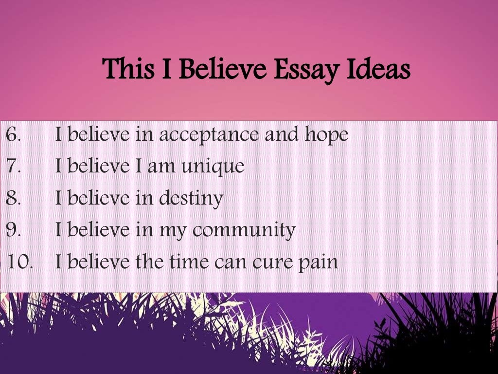 what is a good this i believe essay topic