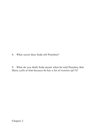 This is a (large) chapter question sheet on the outsiders book.I .docx