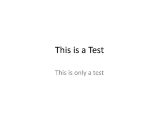 This is a Test This is only a test 