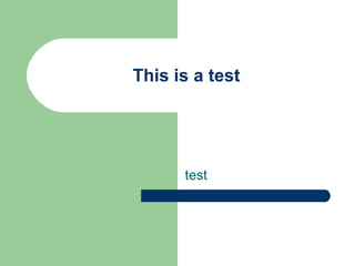 This is a test
test
 