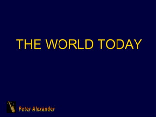 Peter Alexander THE WORLD TODAY 