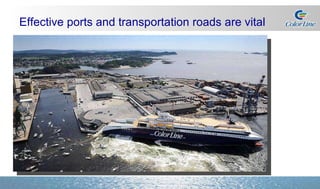 Effective ports and transportation roads are vital 