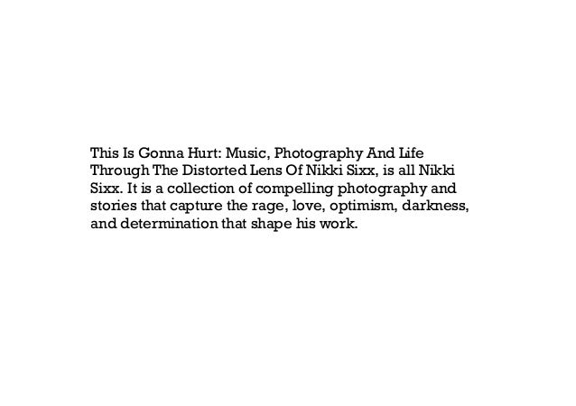 This Is Gonna Hurt Music Photography and Life Through the Distorted
Lens of Nikki Sixx Epub-Ebook