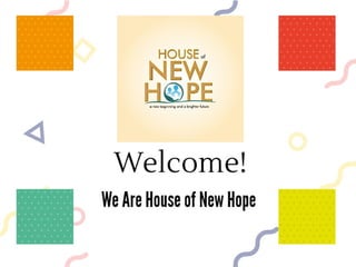 This is House of New Hope