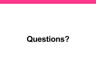 Questions?

 