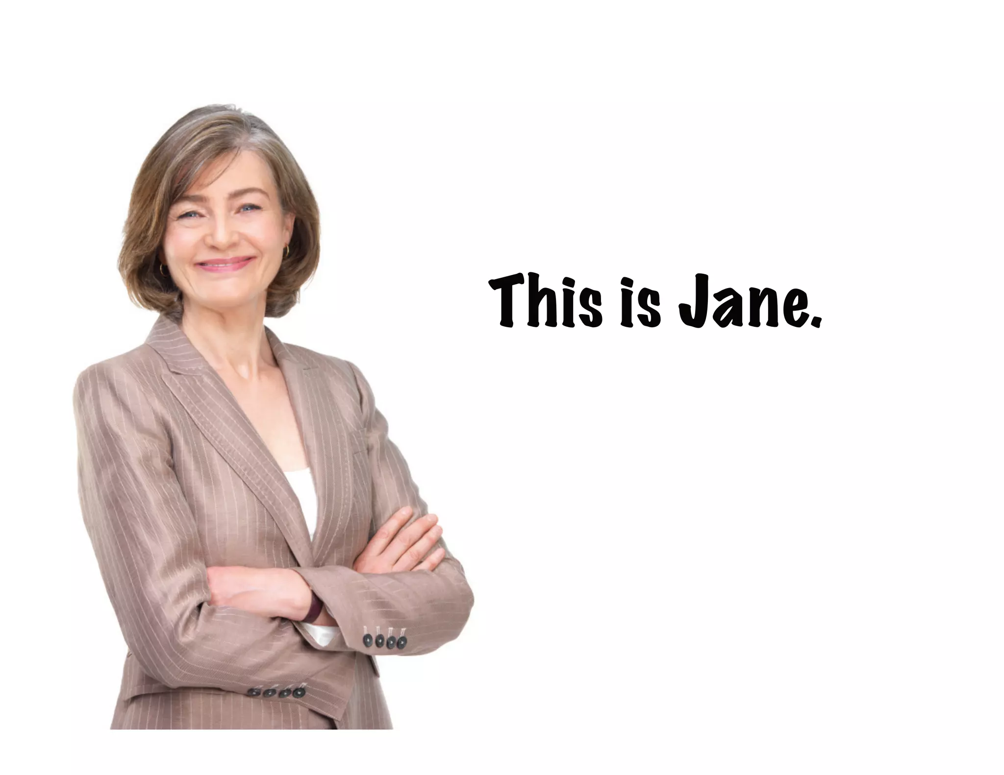 This is Jane
