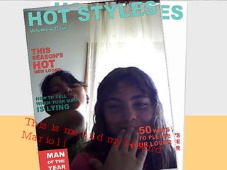 This is me and my friend Marioli 