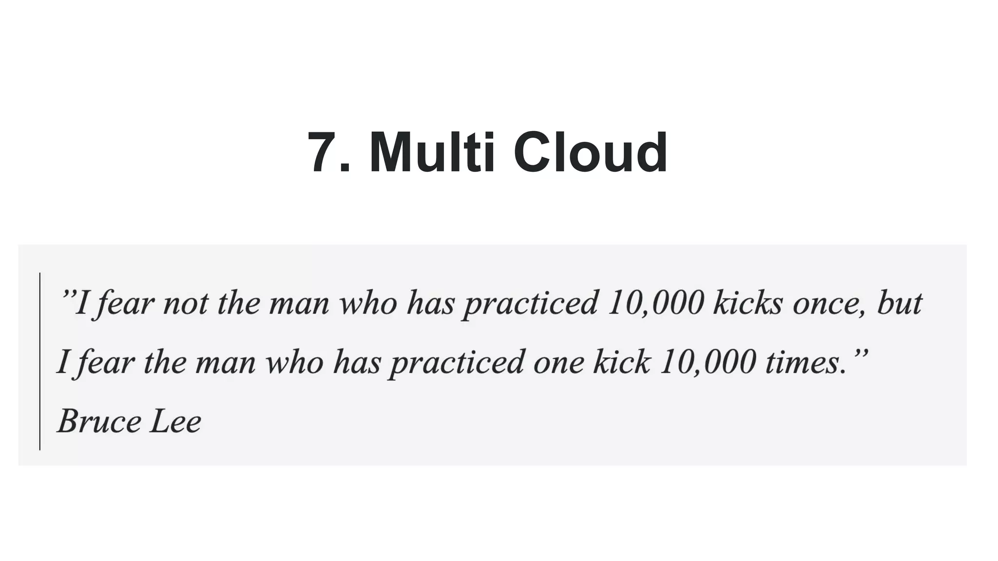 7. Multi Cloud
 