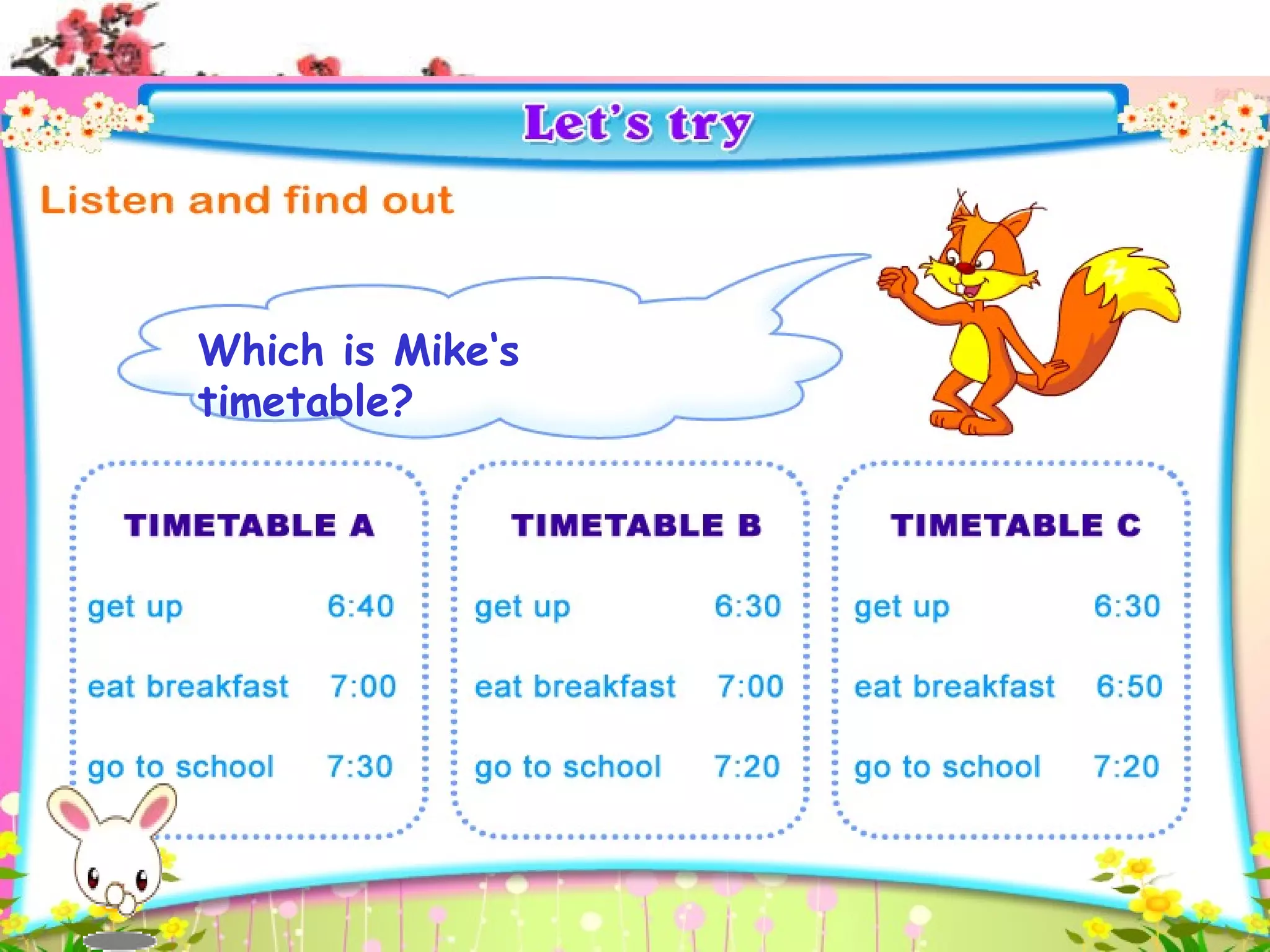 Let‘s Try Which is Mike‘s timetable?