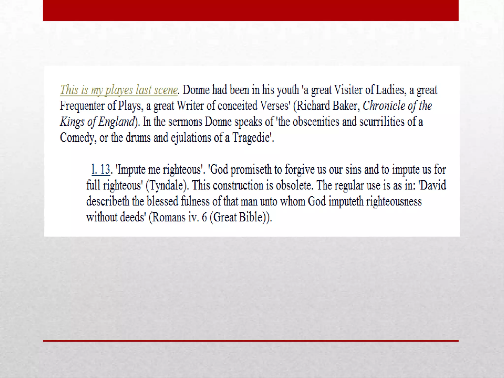 The implied confidence of the statements ‘Then, as my soule… takes flight… So, fall my sinnes… For thus I leave…’