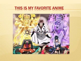 THIS IS MY FAVORITE ANIME
 
