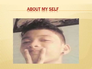 ABOUT MY SELF
 