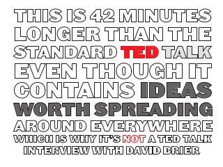 TED TALK
IDEAS
WORTH SPREADING
 